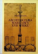 Książki o kulturze i sztuce - Architektura Warszawy XVII wieku - miniaturka - grafika 1