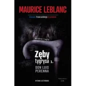 Kryminały - CM Jakub Jagiełło Arsene Lupin. Zęby tygrysa. Część. 1. Don Luis Perenna Maurice Leblanc - miniaturka - grafika 1