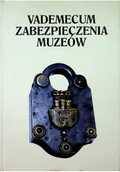 Książki o kulturze i sztuce - Vademecum zabezpieczenia muzeów - miniaturka - grafika 1