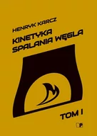 Technika - Kinetyka spalania węgla. Tom 1. - miniaturka - grafika 1
