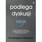 Proza obcojęzyczna - Podlega dyskusji Eseje Christopher Hitchens - miniaturka - grafika 1