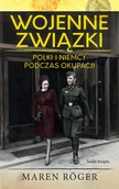 Historia świata - Wojenne związki. Polki i Niemcy podczas okupacji - miniaturka - grafika 1
