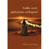 Literatura obyczajowa - Emilia, życie piękniejsze od legend - miniaturka - grafika 1