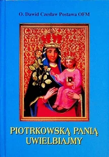 Piotrkowską Panią uwielbiajmy - Religia i religioznawstwo - miniaturka - grafika 1