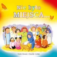 Religia i religioznawstwo - Wydawnictwo Diecezjalne Sandomierz Nie było Miejsca... - VICKI HOWIE, Corke Estelle - miniaturka - grafika 1