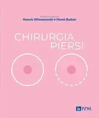 Chirurgia piersi - Henryk Witmanowski, Marek Budner - Technika - miniaturka - grafika 1