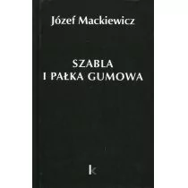 Szabla i pałka gumowa Józef Mackiewicz - Eseje - miniaturka - grafika 1