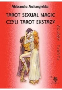 Archangielska Aleksandra Tarot Sexual Magic, czyli Tarot Ekstazy - Ezoteryka - miniaturka - grafika 2