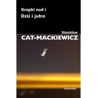 Historia świata - Kropki nad i Dziś i jutro - Stanisław Cat-Mackiewicz - miniaturka - grafika 1