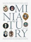 Miniatury. Przewodnik dla kolekcjonerów - Książki o kulturze i sztuce - miniaturka - grafika 1