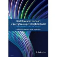 Biznes - CeDeWu Kształtowanie wartości w zarządzaniu... - Aandrzej Jaki, Wojciech Ćwięk, Tomasz Rojek - miniaturka - grafika 1