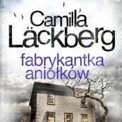 Audiobooki - kryminał, sensacja, thriller - Fabrykantka aniołków Camilla Läckberg - miniaturka - grafika 1