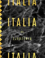 Książki kucharskie - Italia do zjedzenia - Bartek Kieżun - miniaturka - grafika 1