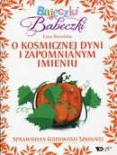Powieści - WE Bajeczki Babeczki. O kosmicznej dyni...cz.5 Ewa Rosolska - miniaturka - grafika 1