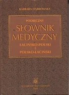 Pozostałe języki obce - Podręczny Słownik Medyczny Łacińsko-Polski, Polsko-Łaciński - miniaturka - grafika 1