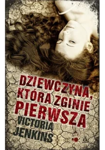 Dziewczyna która zginie pierwsza - Kryminały - miniaturka - grafika 2