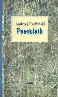 PAMIETNIK TRZEBINSKI - Pamiętniki, dzienniki, listy - miniaturka - grafika 1
