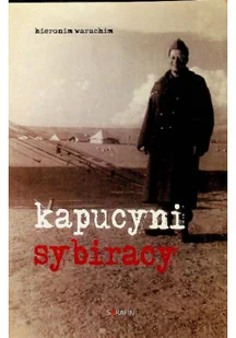 Kapucyni sybiracy - Biografie i autobiografie - miniaturka - grafika 1