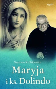 Esprit Maryja i ks. Dolindo - Religia i religioznawstwo - miniaturka - grafika 3