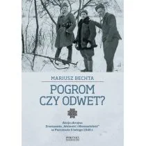 Zysk i S-ka Pogrom czy odwet. Akcja zbrojna Zrzeszenia Wolność i Niezawisłość w Parczewie 5 lutego 1946 r. - Mariusz Bechta - Historia Polski - miniaturka - grafika 1