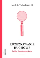 Religia i religioznawstwo - Rozeznawanie duchowe Thibodeaux Mark E SJ - miniaturka - grafika 1
