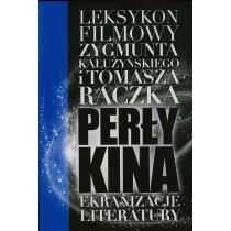 Latarnik Perły kina Leksykon filmowy na XXI wiek Tom 2 - Zygmunt Kałużyński, Tomasz Raczek