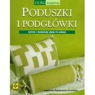 Dom i ogród - Bojrakowska-Przeniosło Agnieszka Poduszki i podgłówki - miniaturka - grafika 1
