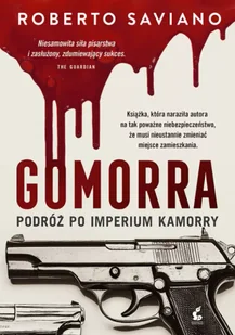 Gomorra. Podróż po imperium kamorry - Roberto Saviano - Felietony i reportaże - miniaturka - grafika 1