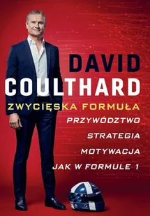 Zwycięska Formuła Przywództwo Strategia Motywacja Jak W Formule 1 David Coulthard - Poradniki hobbystyczne Zwycięska Formuła Przywództwo Strategia Motywacja Jak W Formule 1 David Coulthard - Poradniki hobbystyczne - miniaturka - grafika 1