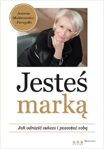 Jesteś marką. Jak odnieść sukces i pozostać sobą - Rozwój osobisty Jesteś marką. Jak odnieść sukces i pozostać sobą - Rozwój osobisty - miniaturka - grafika 1