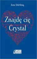 Romanse - Akapit-Press Znajdę cię, Crystal - Joss Stirlling - miniaturka - grafika 1