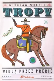 Tropy wiodą przez prerię Wiesław Wernic MP3) - Audiobooki dla dzieci i młodzieży - miniaturka - grafika 1