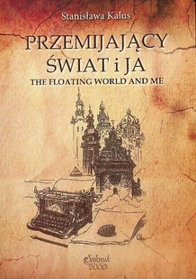 Przejmujący świat i ja The Floathing World And Me - Poezja - miniaturka - grafika 1