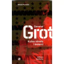 EDITIONS SPOTKANIA Witold Pronobis Generał Grot - Historia Polski - miniaturka - grafika 1