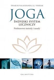 Joga. Indyjski system leczniczy. Podstawowe metody i zasady - Poradniki psychologiczne - miniaturka - grafika 2