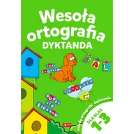Książki edukacyjne - Wesoła Ortografia Dyktanda Dla Klas 1-3 Praca zbiorowa - miniaturka - grafika 1