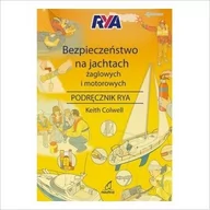 Sport i wypoczynek - Nautica Bezpieczeństwo na jachtach żaglowych i motorowych. Podręcznik RYA Keith Colwell - miniaturka - grafika 1