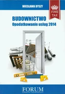 Prawo - Forum Doradców Podatkowych Wiesława Dyszy Budownictwo Opodatkowanie usług 2014 - miniaturka - grafika 1