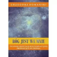 Psychologia - Medium Grzegorz Domański Bóg jest we mnie - miniaturka - grafika 1