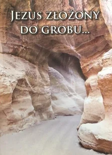 Jezus złożony do grobu - Religia i religioznawstwo - miniaturka - grafika 1