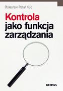 Zarządzanie - Difin Kontrola jako funkcja zarządzania - Kuc Bolesław Rafał - miniaturka - grafika 1