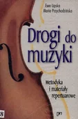 Książki o kulturze i sztuce - Drogi do muzyki Metodyka i materiały repertuarowe - miniaturka - grafika 1