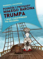 Horror, fantastyka grozy - Podróże i przygody Małego Barona Trumpa i jego cudownego psa Bulgera - miniaturka - grafika 1