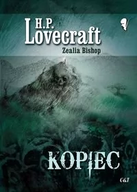 Kopiec - Bishop Zealia, H.P. Lovecraft - Horror, fantastyka grozy - miniaturka - grafika 1
