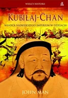 Biografie i autobiografie - Kubiłaj-Chan. Władca Największego Imperium w Dziejach - miniaturka - grafika 1