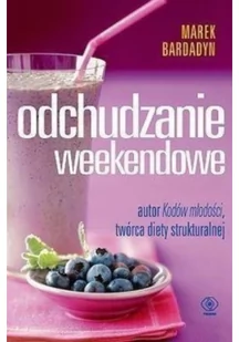 Rebis Odchudzanie weekendowe - Marek Bardadyn - Diety, zdrowe żywienie - miniaturka - grafika 3