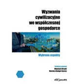 Ekonomia - Wyzwania cywilizacyjne we współczesnej gospodarce red.) Drożdż Wojciech Dźwigoł Barosz Mariola - miniaturka - grafika 1