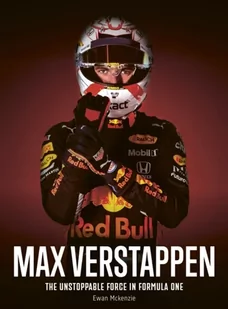 Max Verstappen: The unstoppable force in Formula One - Biografie obcojęzyczne - miniaturka - grafika 1