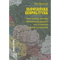 Arcana Słowiańska geopolityka - Piotr Eberhardt - Historia świata - miniaturka - grafika 1
