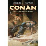 Fantasy - Rebis Robert E. Howard Conan i pradawni bogowie - miniaturka - grafika 1